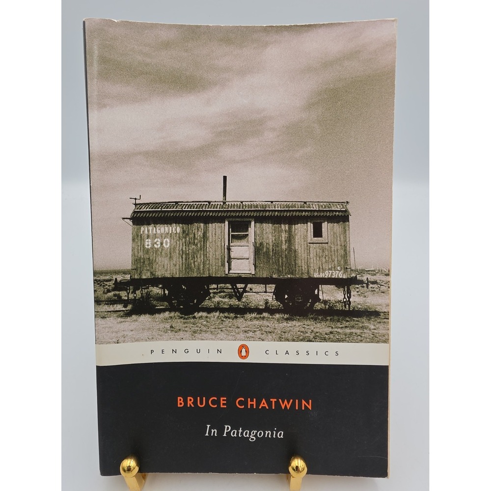 In Patagonia by Bruce Chatwin 2003 Penguin Classics Paperback 9780142437193